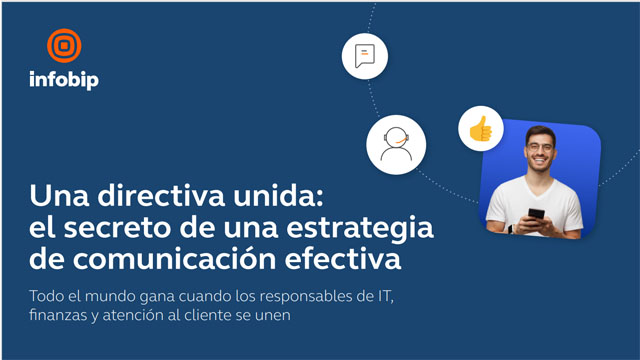 Una directiva unida: el secreto de una estrategia de comunicación efectiva Infobip
